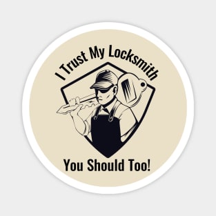 I Trust My Locksmith Magnet